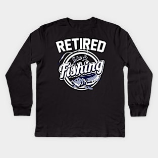 Retired Gone Fishing Kids Long Sleeve T-Shirt